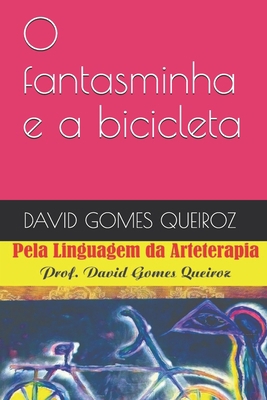 O fantasminha e a bicicleta [Portuguese] B08928MFTH Book Cover