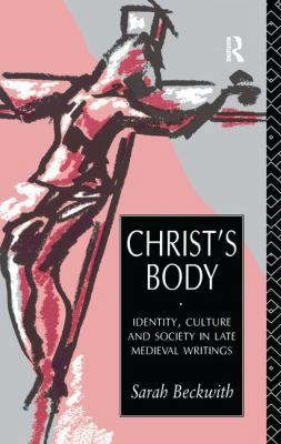 Christ's Body: Identity, Culture and Society in... 1138174912 Book Cover