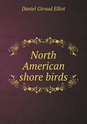 North American shore birds 5518989466 Book Cover