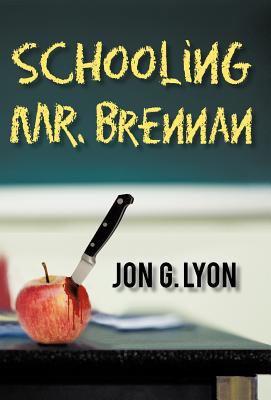 Schooling Mr. Brennan 1450266878 Book Cover