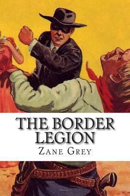 The Border Legion 1502489902 Book Cover