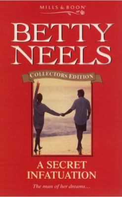 A Secret Infatuation (Betty Neels Collector's E... 0263828328 Book Cover