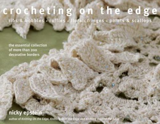 Crocheting on the Edge: Ribs & Bobbles, Ruffles... B004M3F63C Book Cover