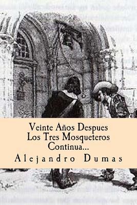 Veinte Años Despues Los Tres Mosqueteros Contin... [Spanish] 1546437142 Book Cover