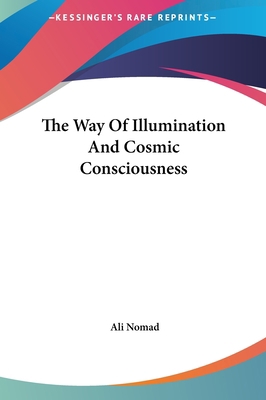 The Way of Illumination and Cosmic Consciousness 1161553983 Book Cover