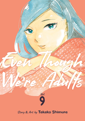 Even Though We're Adults Vol. 9 B0CX8VJPDL Book Cover