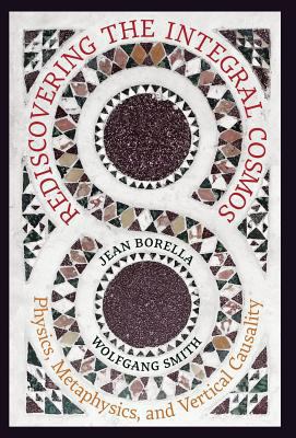 Rediscovering the Integral Cosmos: Physics, Met... 162138408X Book Cover