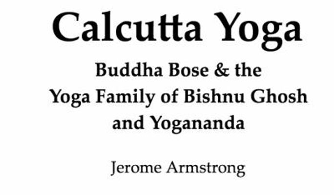 Paperback Calcutta Yoga : Buddha Bose and the Yoga Family of Bishnu Ghosh Yogananda Book