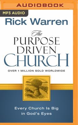 The Purpose Driven Church: Every Church Is Big ... 1543604781 Book Cover