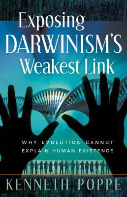 Exposing Darwinism's Weakest Link: Why Evolutio... 0736921257 Book Cover