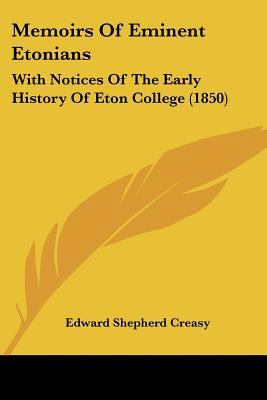 Memoirs Of Eminent Etonians: With Notices Of Th... 1104295415 Book Cover