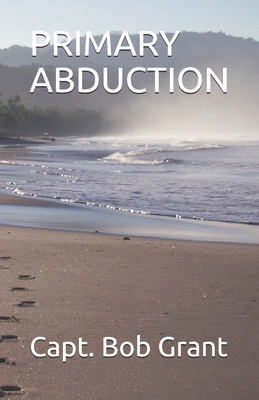 Primary Abduction B084QLBNTF Book Cover