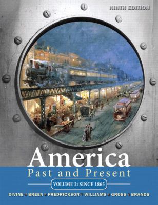 America Past and Present, Volume 2: Since 1865 0205699952 Book Cover