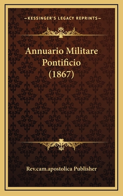 Annuario Militare Pontificio (1867) [Italian] 1168197090 Book Cover
