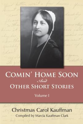 Comin' Home Soon: And Other Short Stories 1934537934 Book Cover