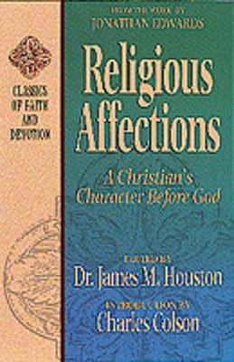 Religious Affections: A Christain's Character B... 1556618298 Book Cover