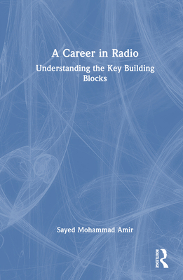 A Career in Radio: Understanding the Key Buildi... 1032573201 Book Cover