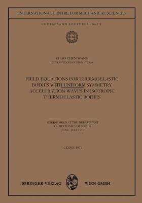 Field Equations for Thermoelastic Bodies with U... 3662375400 Book Cover