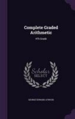 Complete Graded Arithmetic: 4th Grade 1341032787 Book Cover