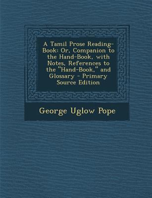 A Tamil Prose Reading-Book: Or, Companion to th... [Tamil] 1295878313 Book Cover
