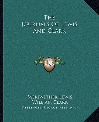 The Journals Of Lewis And Clark 1162698799 Book Cover