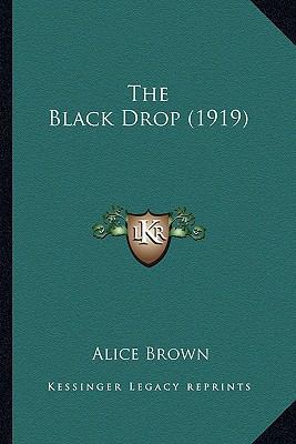 The Black Drop (1919) 1163913944 Book Cover