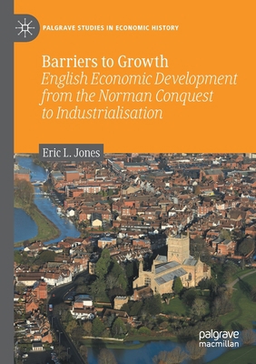 Barriers to Growth: English Economic Developmen... 3030442764 Book Cover