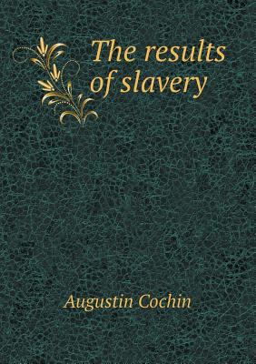 The results of slavery 5518746261 Book Cover