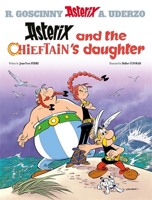 Asterix and the Chieftain's Daughter: Album 38 1510107142 Book Cover