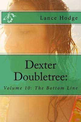 Dexter Doubletree: The Bottom Line 1533152365 Book Cover
