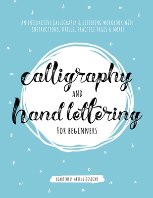 Calligraphy and Hand Lettering for Beginners: A... 1951355237 Book Cover