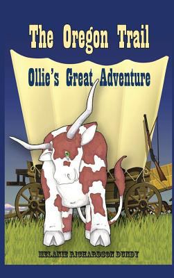 The Oregon Trail: Ollie's Great Adventure 0578431467 Book Cover