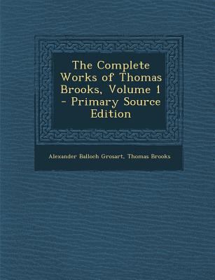 Complete Works of Thomas Brooks, Volume 1 1289972176 Book Cover