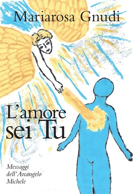 L'amore sei Tu [Italian] B07ZLK6MW7 Book Cover