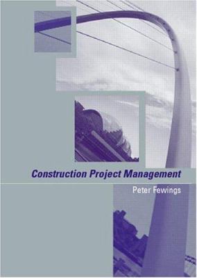 Construction Project Management 0415359058 Book Cover