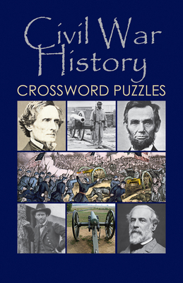 Civil War History Crossword Puzzles 0984415688 Book Cover