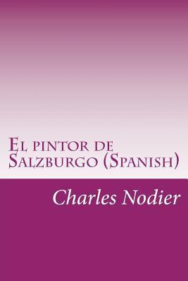 El pintor de Salzburgo (Spanish) [Spanish] 1499116802 Book Cover