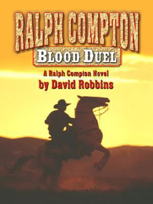 Ralph Compton: Blood Duel (Thorndike Large Prin... [Large Print] 1410406954 Book Cover