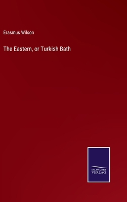 The Eastern, or Turkish Bath 3375056796 Book Cover