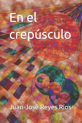 En el crepúsculo [Spanish] B09F1F6W3D Book Cover