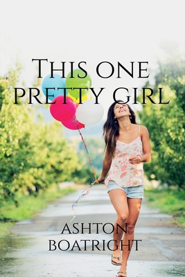 this one pretty girl B0BQ6KHLPV Book Cover