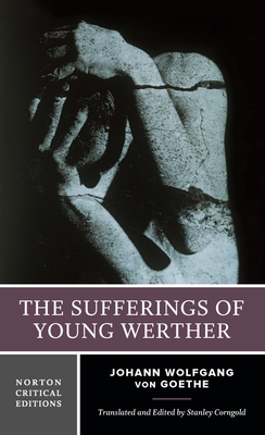 The Sufferings of Young Werther: A Norton Criti... 0393935566 Book Cover