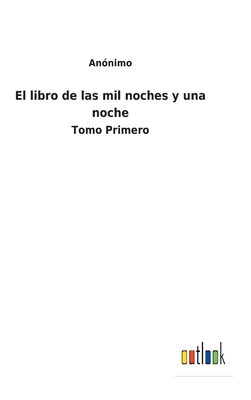 El libro de las mil noches y una noche: Tomo Pr... [Spanish] 3752490411 Book Cover