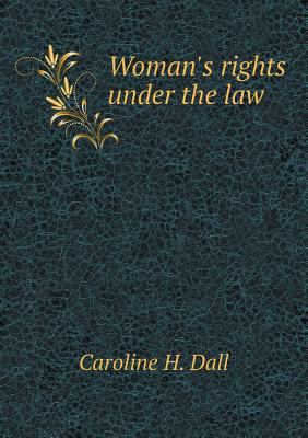 Woman's rights under the law 5518824092 Book Cover