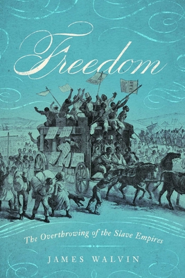 Freedom: The Overthrow of the Slave Empires 1643132067 Book Cover