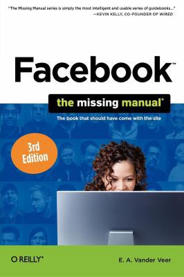 Facebook: The Missing Manual 1449397417 Book Cover