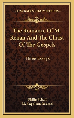 The Romance of M. Renan and the Christ of the G... 1163464864 Book Cover