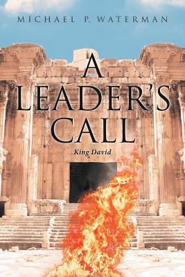 A Leader's Call: King David 1641911271 Book Cover