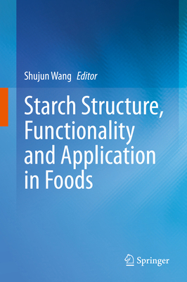 Starch Structure, Functionality and Application... 9811506213 Book Cover