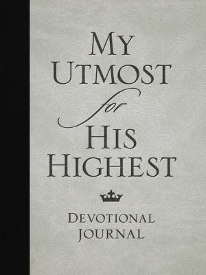 My Utmost for His Highest Devotional Journal 1572937580 Book Cover